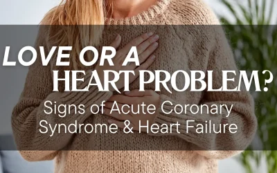 Is That Funny Feeling in Your Chest Love Or Something Else? Acute Coronary Syndrome & Heart Failure in the Hospital.